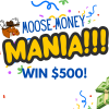 Moose Money Mania!
